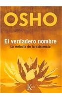 El Verdadero Nombre: La Melodia de La Existencia