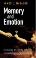 Memory and Emotion: The Making of Lasting Memories