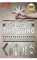 The Art of Throwing: The Definitive Guide to Thrown Weapons Techniques [With DVD]