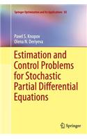 Estimation and Control Problems for Stochastic Partial Differential Equations