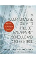 A Comprehensive Guide to Project Management Schedule and Cost Control: Methods and Models for Managing the Project Lifecycle