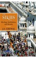 The Sikhs: Ideology, Institutions, and Identity