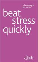 Beat Stress Quickly. Terry Looker, Olga Gregson