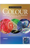 Colour and the Optical Properties of Materials: An Exploration of the Relationship Between Light, the Optical Properties of Materials and Colour