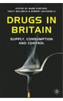 Drugs in Britain: Supply, Consumption and Control