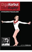 Olga Korbut: Gymnastics Trailblazer: Gymnstars Volume 10