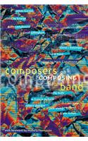 Composers on Composing for Band