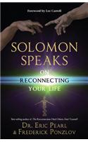 Solomon Speaks on Reconnecting Your Life