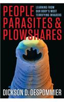 People, Parasites, and Plowshares: Learning from Our Body's Most Terrifying Invaders