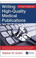 Writing High-Quality Medical Publications: A User's Manual