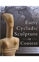 Early Cycladic Sculpture in Context
