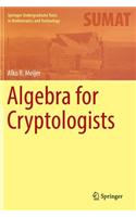 Algebra for Cryptologists