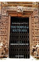 Archaeology and Text: The Temple in South Asia