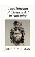 The Diffusion of Classical Art in Antiquity