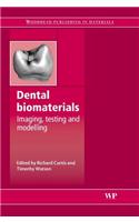Dental Biomaterials: Imaging, Testing and Modelling