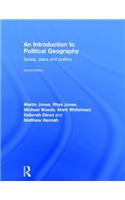 An Introduction to Political Geography: Space, Place and Politics