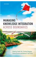Managing Knowledge Integration Across Boundaries