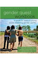 The Gender Quest Workbook: A Guide for Teens and Young Adults Exploring Gender Identity
