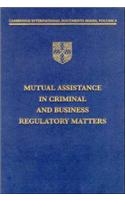Mutual Assistance in Criminal and Business Regulatory Matters