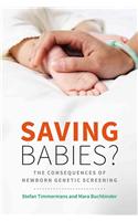 Saving Babies?: The Consequences of Newborn Genetic Screening