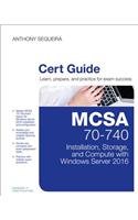 McSa 70-740 Cert Guide: Installation, Storage, and Compute with Windows Server 2016