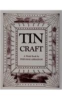 Tin Craft: Making Beautiful Objects from Tin and Tin Cans (Revised)