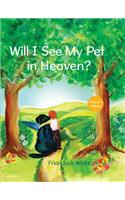 Will I See My Pet in Heaven?