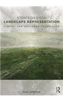 Strategies for Landscape Representation: Digital and Analogue Techniques