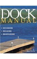 The Dock Manual: Designing/Building/Maintaining