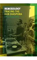 Remixology: Tracing the Dub Diaspora