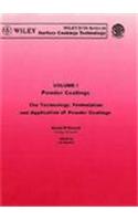 Powder Coatings: The Technology, Formulation and Application of Powder Coatings: v. 1