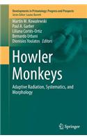Howler Monkeys: Adaptive Radiation, Systematics, and Morphology