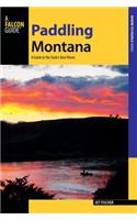 Paddling Montana: A Guide to the State's Best Rivers