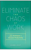 Eliminate the Chaos at Work