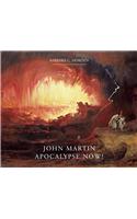 John Martin: Apocalypse Now!