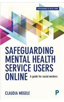 Safeguarding Mental Health Service Users Online: A Guide for Practitioners