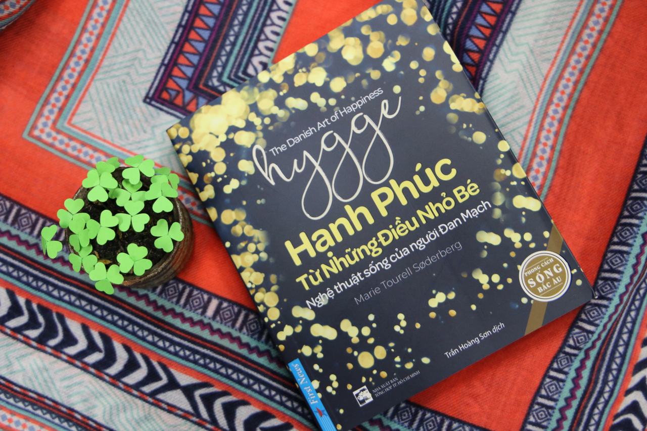 Hygge - cuốn sách giúp mình đi tìm hạnh phúc từ những điều nhỏ bé