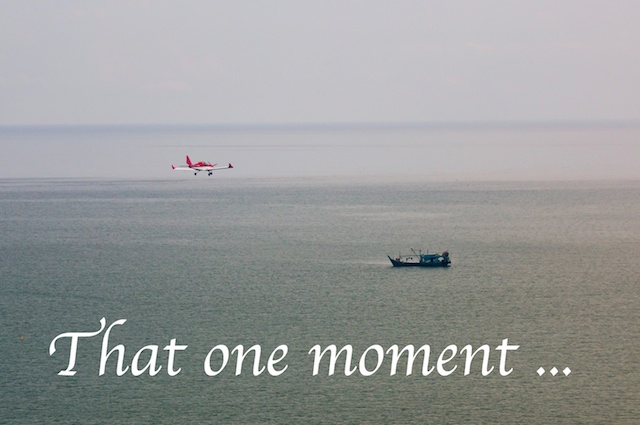 That one moment ...