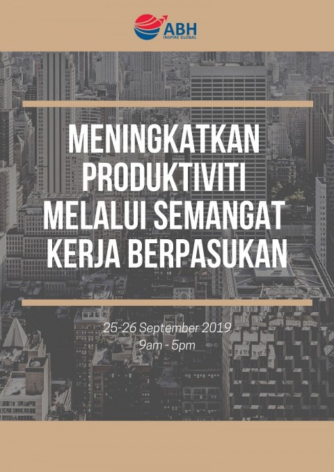 MENINGKATKAN PRODUKTIVITI MELALUI SEMANGAT KERJA BERPASUKAN