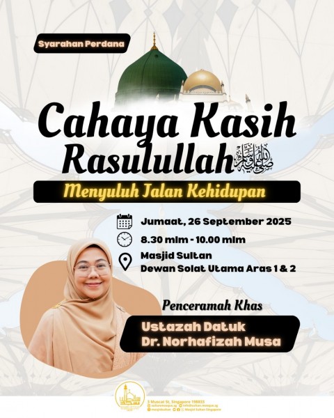 Syarahan Perdana: Cahaya Kasih Rasulullah SAW - Menyuluh Jalan Kehidupan