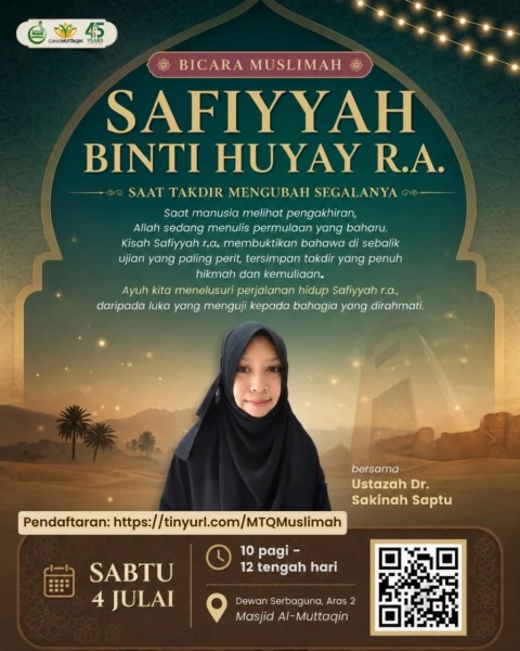 Bicara Muslimah: Safiyyah binti Huyay r.a. - Saat Takdir Mengubah Segalanya