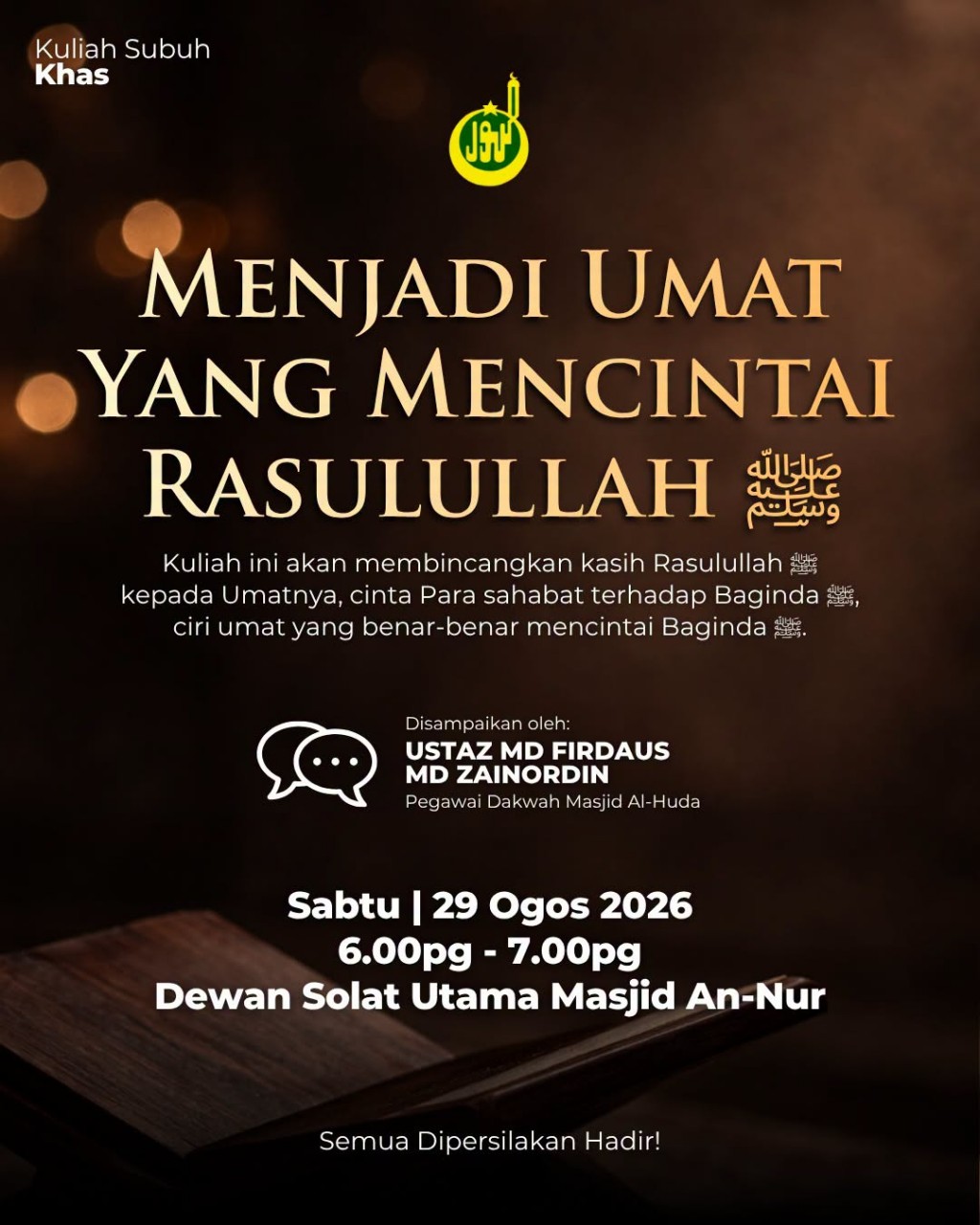 Kuliah Subuh Khas: Menjadi Umat Yang Mencintai Rasulullah SAW