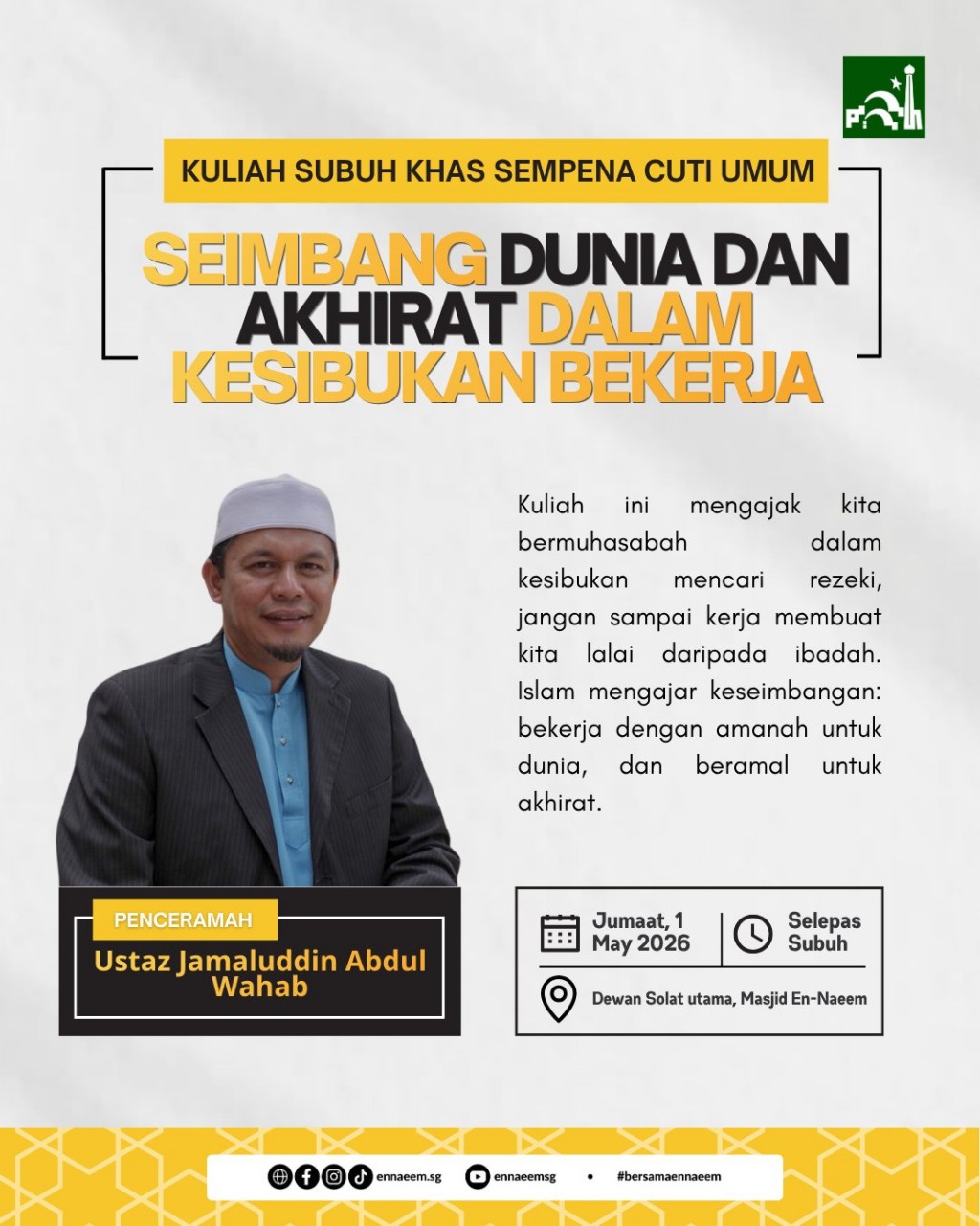 Kuliah Subuh Khas Sempena Cuti Umum: Seimbang Dunia dan Akhirat dalam Kesibukan Bekerja