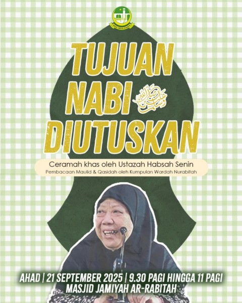 Ceramah Khas oleh Ustazah Habsah Senin: Tujuan Nabi SAW Diutuskan