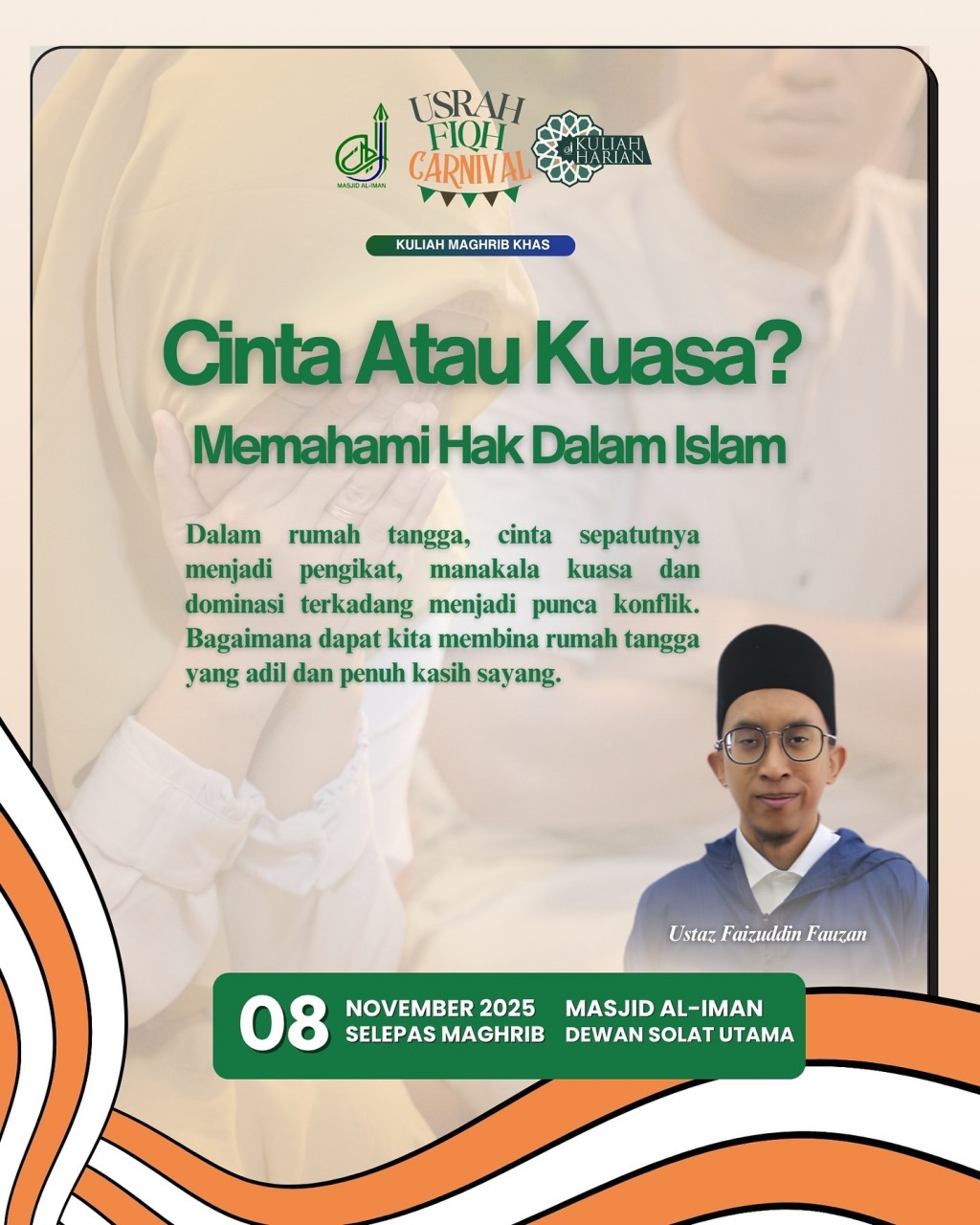 Kuliah Maghrib Khas - Usrah Fiqh Carnival: Cinta Atau Kuasa?