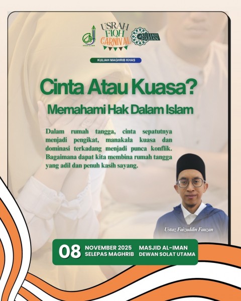 Kuliah Maghrib Khas - Usrah Fiqh Carnival: Cinta Atau Kuasa?