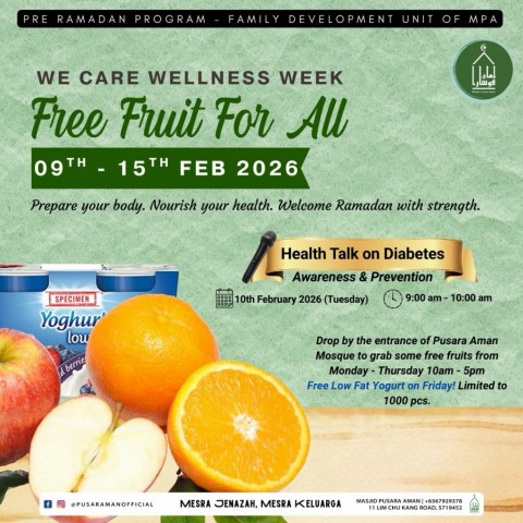 Pre-Ramadan Programme | We Care Wellness Week: Free Fruits & Health Talk