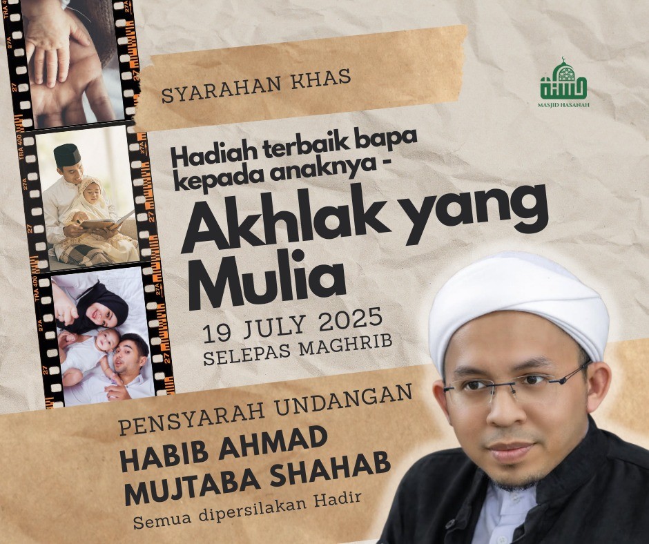 SYARAHAN KHAS: Hadiah Terbaik Bapa Kepada Anaknya - Akhlak Yang Mulia