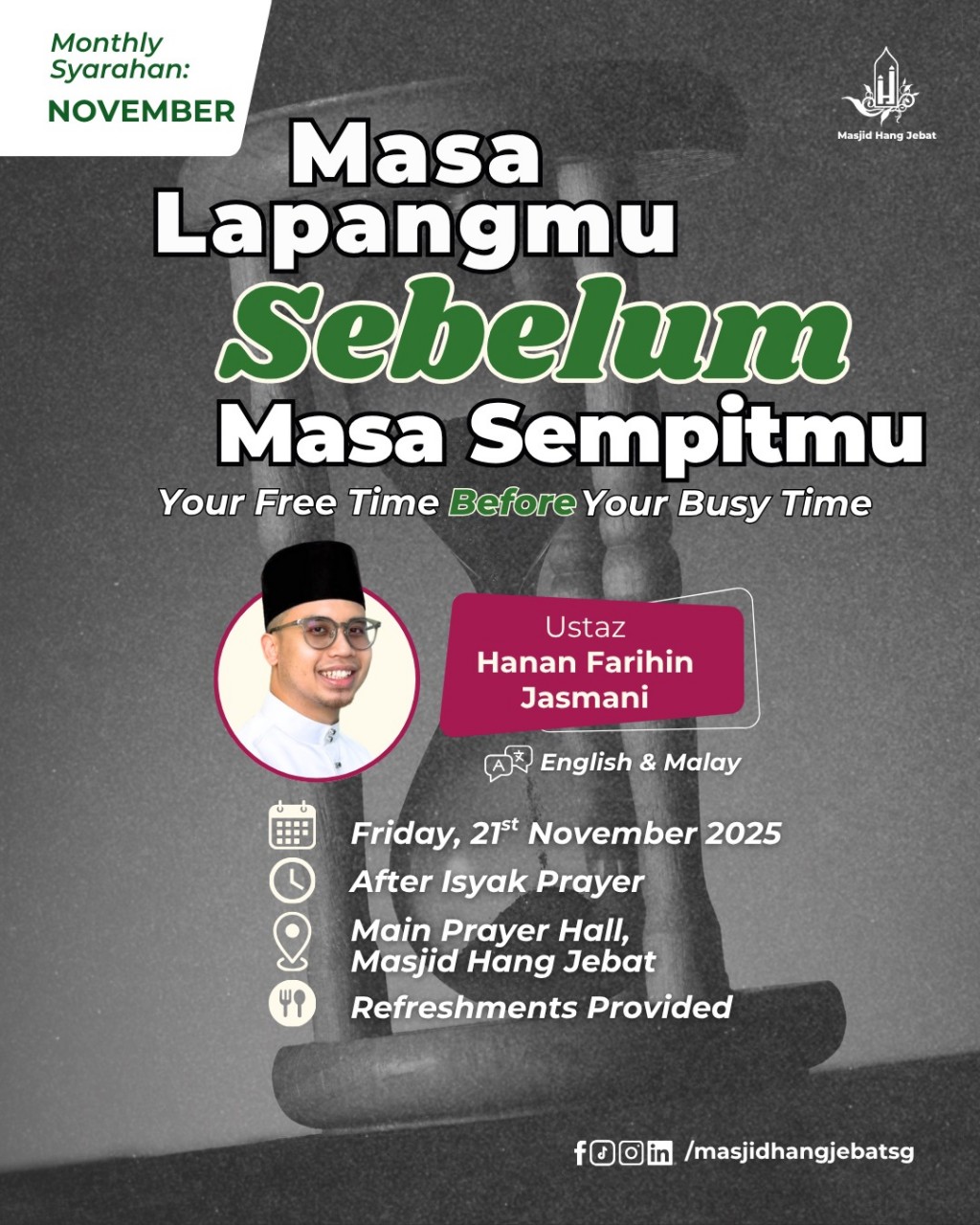 Monthly Syarahan: Masa Lapangmu Sebelum Masa Sempitmu [English & Malay]