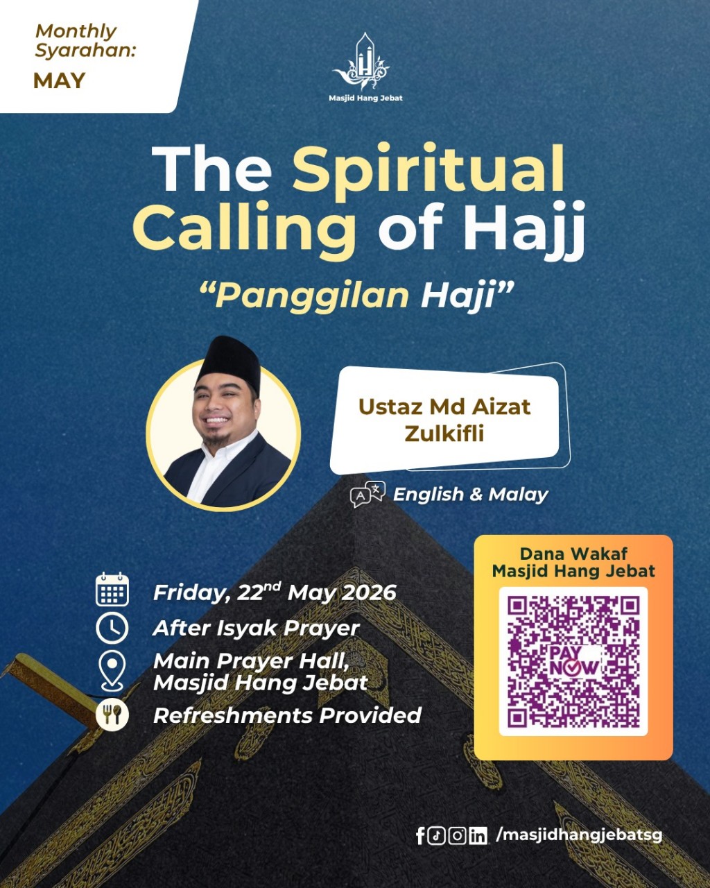 Monthly Syarahan: The Spiritual Calling of Hajj - Panggilan Hajj [English & Malay]
